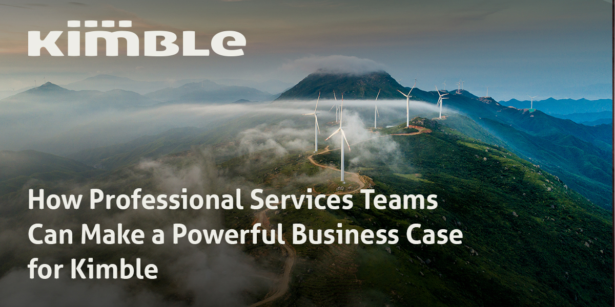 featured image - How Professional Services Teams Can Make a Powerful Business Case for Kimble